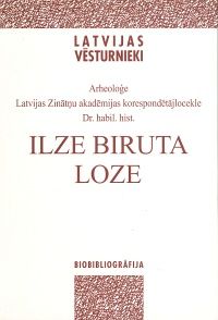 Arheoloģe Latvijas Zinātņu akadēmijas korespondētājlocekle Dr. habil. hist. Ilze Biruta Loze