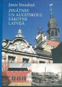 Zinātnes un augstskolu sākotne Latvijā