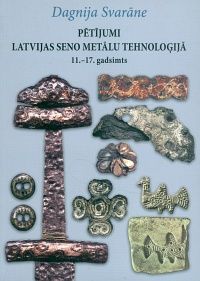 Pētījumi Latvijas seno metālu tehnoloģijā