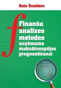 Finanšu analīzes metodes uzņēmuma maksātnespējas prognozēšanai