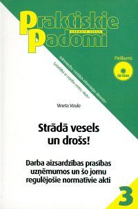 Strādā vesels un drošs!