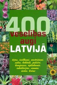 400 veselības augi Latvijā