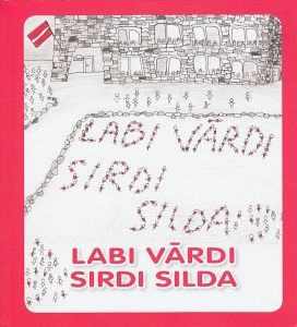 Labi vārdi sirdi silda