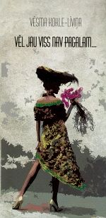 Vēl jau viss nav pagalam