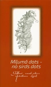 Mīļumā dots - no sirds dots