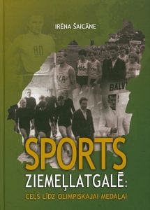 Sports Ziemeļlatgalē: ceļš līdz Olimpiskajai medaļai