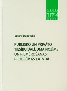Publisko un privāto tiesību dalījuma nozīme un piemērošanas problēmas Latvijā