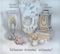 Ieklausies brīnumā, ieklausies!