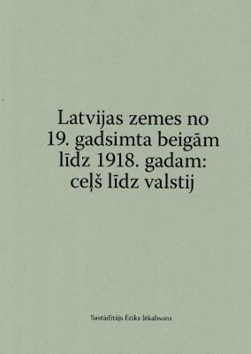 Latvijas zemes no 19. gadsimta beigām līdz 1918. gadam