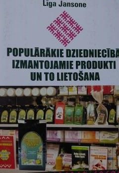 Populārākie dziedniecībā izmantojamie produkti un to lietošana