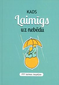 Laimīgs uz nebēdu