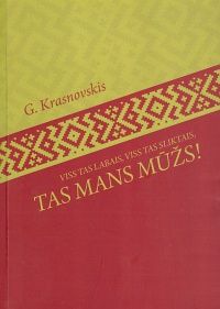 Viss tas labais, viss tas sliktais, tas mans mūžs!