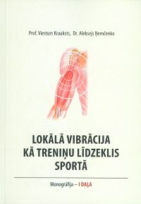 Lokālā vibrācija kā treniņu līdzeklis sportā