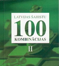 Latvijas šahistu 100 kombinācijas