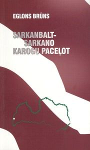 Sarkanbaltsarkano karogu paceļot