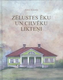 Zēlustes ēku un cilvēku likteņi