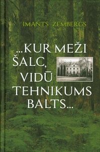 Kur meži šalc, vidū tehnikums balts