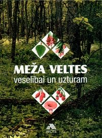 Meža veltes veselībai un uzturam