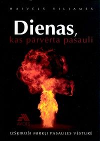 Dienas, kas pārvērta pasauli