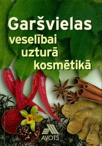 Garšvielas veselībai, uzturā, kosmētikā