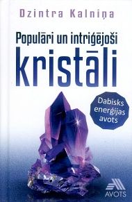 Populāri un intriģējoši kristāli