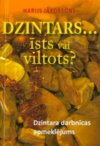 Dzintars... īsts vai viltots?