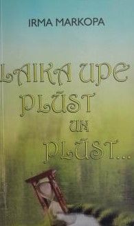 Laika upe plūst un plūst