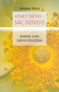 Atmet diētas - sāc dzīvot!