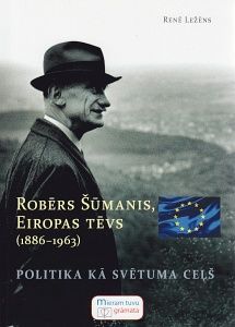Robērs Šūmanis, Eiropas tēvs (1886-1963)