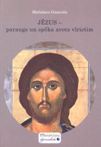Jēzus - paraugs un spēka avots vīrietim