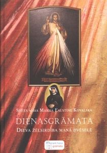 Dienasgrāmata. Dieva žēlsirdība manā dvēselē