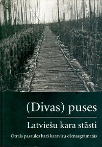 (Divas) puses. Latviešu kara stāsti