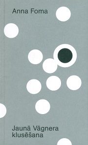 Jaunā Vāgnera klusēšana