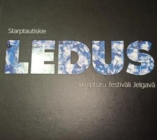 Starptautiskie ledus skulptūru festivāli Jelgavā