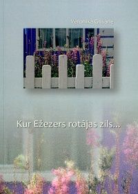 Kur Ežezers rotājas zils..