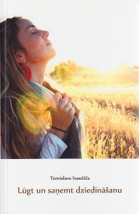 Lūgt un saņemt dziedināšanu