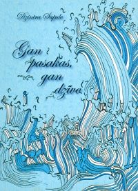 Gan pasakas, gan dzīve