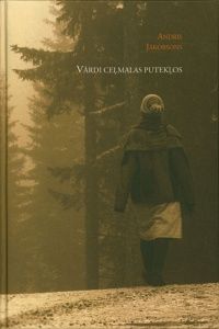 Vārdi ceļmalas putekļos