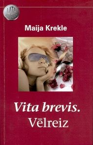 Vita brevis. Vēlreiz