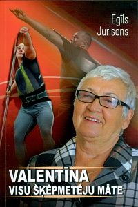 Valentīna. Visu šķēpmetēju māte
