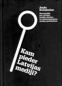 Kam pieder Latvijas mediji?