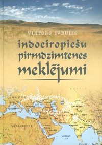 Indoeiropiešu pirmdzimtenes meklējumi