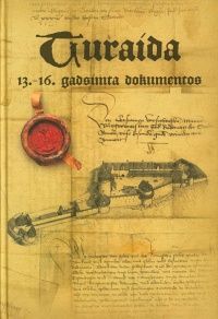 Turaida 13.-16. gadsimta dokumentos