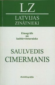 Etnogrāfs un kultūrvēsturnieks Saulvedis Cimermanis