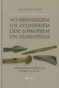 No medniekiem un zvejniekiem līdz lopkopjiem un zemkopjiem