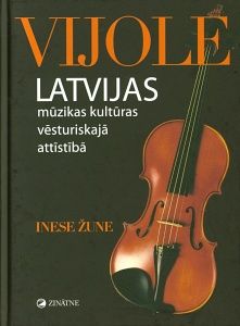 Vijole Latvijas mūzikas kultūras vēsturiskajā attīstībā