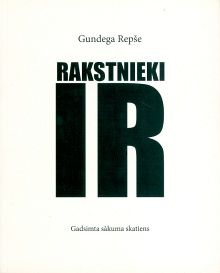 Rakstnieki ir. Gadsimta sākuma skatiens