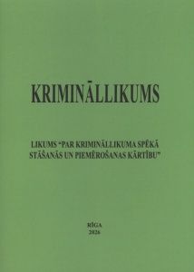 Krimināllikums. Likums "Par Krimināllikuma spēkā stāšanās un piemērošanas kārtību"