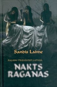Raganu priekšstati Latvijā: nakts raganas