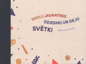 Skolu jaunatnes dziesmu un deju svētki. Vēsture un personības